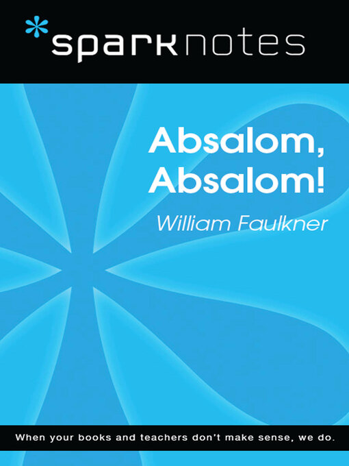 Title details for Absalom, Absalom! by SparkNotes - Available
